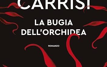 Recensione : La bugia dell’orchidea di Donato Carrisi